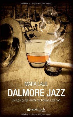 Dalmore Jazz: Ein Edinburgh-Krimi mit Rowan Lockhart