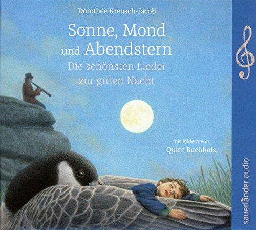 Sonne, Mond und Abendstern: Die schönsten Lieder zur guten Nacht