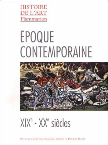 Histoire de l'art. Epoque contemporaine : XIXe et XXe siècles