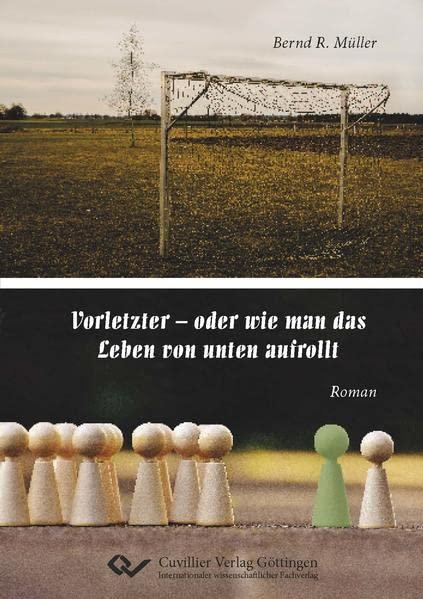 Vorletzter – oder wie man das Leben von unten aufrollt