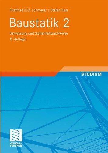 Baustatik 2: Bemessung und Sicherheitsnachweise