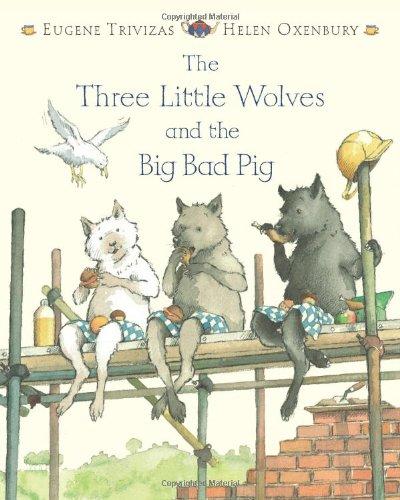 The Three Little Wolves and the Big Bad Pig