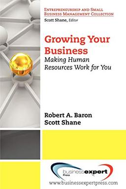 Growing Your Business: Making Human Resources Work for You