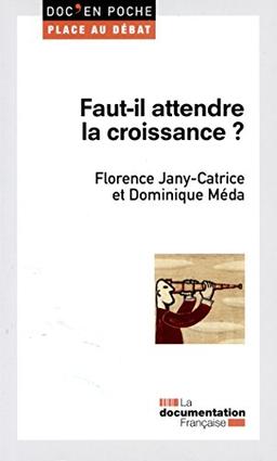 Faut-il attendre la croissance ?