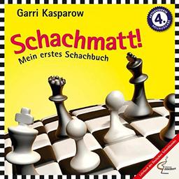 Schachmatt!: Mein erstes Schachbuch - mit einem Geleitwort von Herbert Bastian, Präsident des Deutschen Schachbundes. (Praxis Schach)