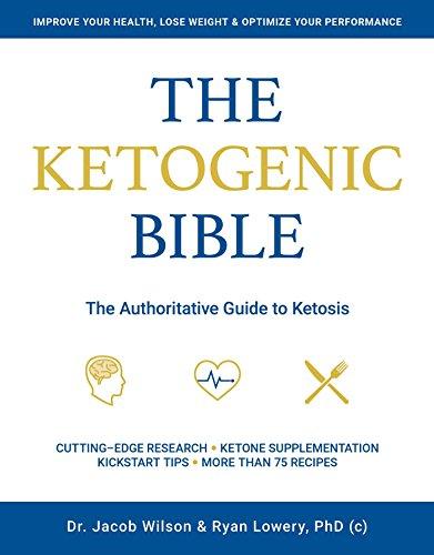 The Ketogenic Bible: The Authoritative Guide to Ketosis