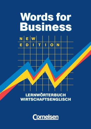 Words for Business: Lernwörterbuch Wirtschaftsenglisch