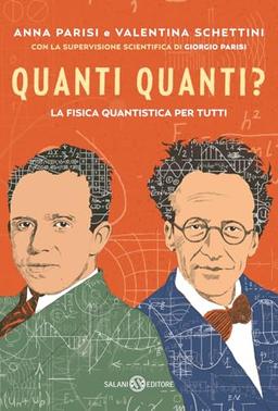 Quanti quanti? La fisica quantistica per tutti (Fuori collana Salani)