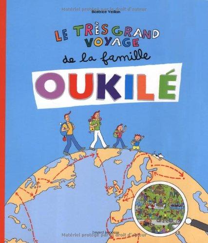 La famille Oukilé. Le très grand voyage de la famille Oukilé