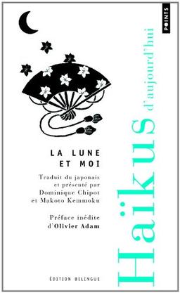 La lune et moi : choix de haïkus de la revue Ashibi