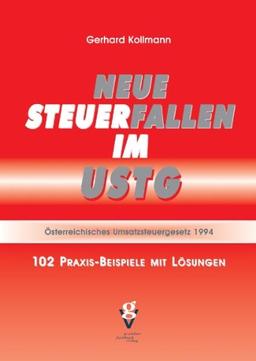 NEUE STEUERFALLEN IM USTG: Österreichisches Umsatzsteuergesetz 1994