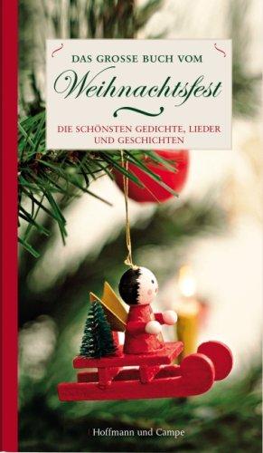 Das große Buch vom Weihnachtsfest. Die schönsten Gedichte, Lieder und Geschichten