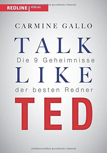 Talk like TED: Die 9 Geheimnisse der besten Redner