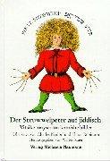 Der Struwwelpeter auf jiddisch. Pinye Shtroykop: Lustige Geschichten und drollige Bilder / Vitsike mayses un komishe bilder