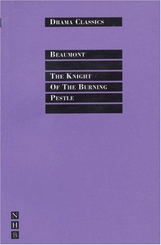 The Knight of the Burning Pestle (Nick Hern Books Drama Classics)