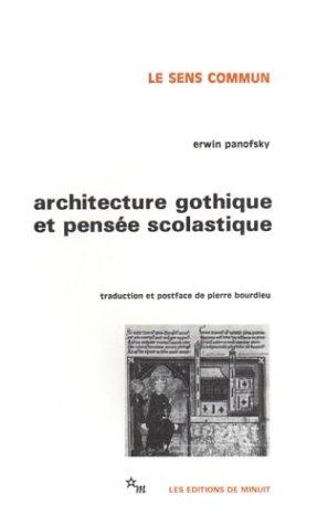 Architecture gothique et pensée scolastique. L'Abbé Suger de Saint-Denis