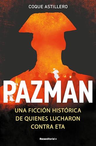 Pazman: Una ficción histórica de quienes lucharon contra ETA (Novela)