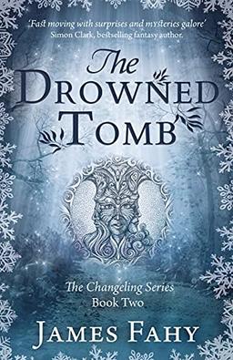 The Drowned Tomb: The Changeling Series Book 2