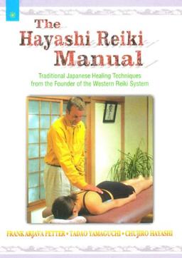 The Hayashi Reiki Manual: Traditional Healing Techniques of the Western Reiki System