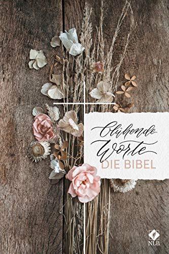 Blühende Worte. Die Bibel (Neues Leben. Die Bibel)