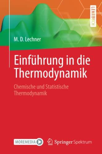 Einführung in die Thermodynamik: Chemische und Statistische Thermodynamik