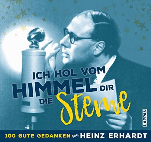 Ich hol vom Himmel dir die Sterne! – 100 gute Gedanken von Heinz Erhardt: Aufsteller mit Erhardt-Gedichten und Sprüchen über Liebe, Leben, Humor