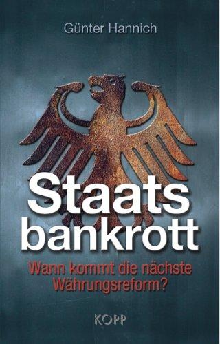 Staatsbankrott. Wann kommt die nächste Währungsreform?