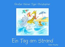 Ein Tag am Strand: Großer kleiner Tiger Christopher