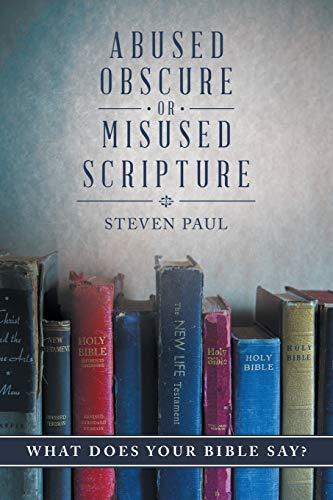 Abused, Obscure, or Misused Scripture: What does your Bible say?