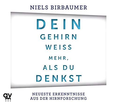 Dein Gehirn weiß mehr, als du denkst: Neueste Erkenntnisse aus der Hirnforschung