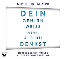 Dein Gehirn weiß mehr, als du denkst: Neueste Erkenntnisse aus der Hirnforschung