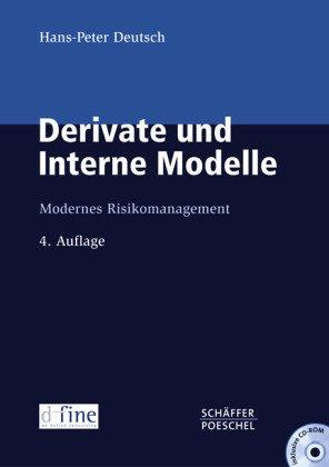 Derivate und Interne Modelle: Modernes Risikomanagement