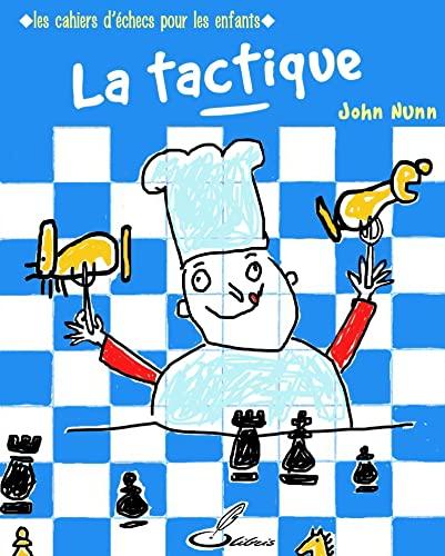 Les cahiers d'échecs pour les enfants. La tactique