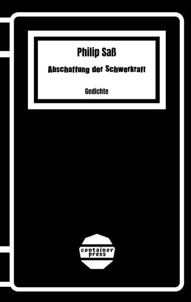 Abschaffung der Schwerkraft: Gedichte