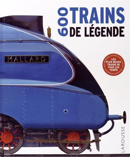 600 trains de légende