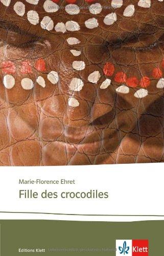 Fille des crocodiles: Lektüren Französisch