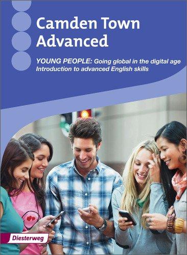 Camden Town Advanced: Young people: Going global in the digital age: Introduction to advanced English skills