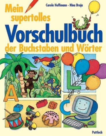 Mein supertolles Vorschulbuch der Buchstaben und Wörter