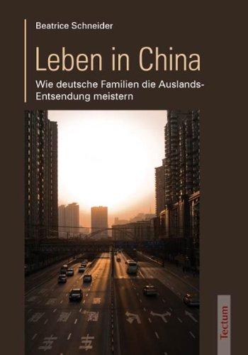 Leben in China: Wie deutsche Familien die Auslands-Entsendung meistern