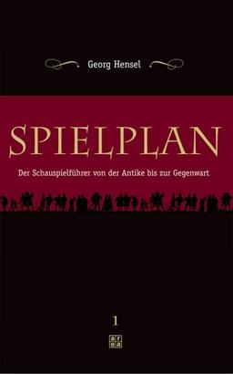 Spielplan. Der Schauspielführer von der Antike bis zur Gegenwart, 2 Bde.