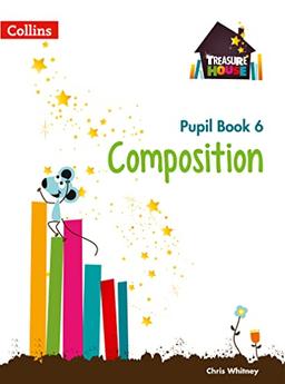 Composition Year 6 Pupil Book (Treasure House)