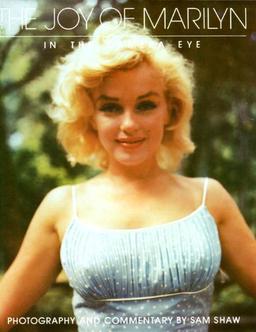 The Joy of Marilyn in the Camera Eye