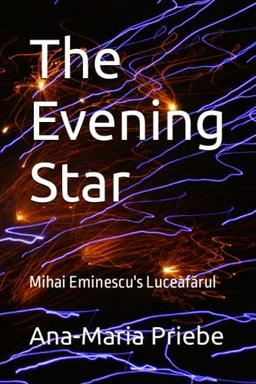 The Evening Star: Mihai Eminescu's Luceafărul