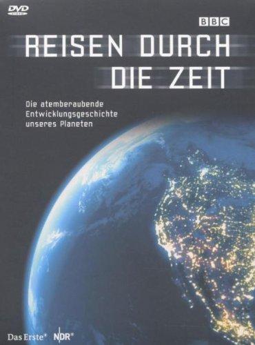 Reisen durch die Zeit - Die atemberaubende Entwicklungsgeschichte unseres Planeten