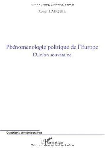 Phénoménologie politique de l'Europe : l'union souveraine