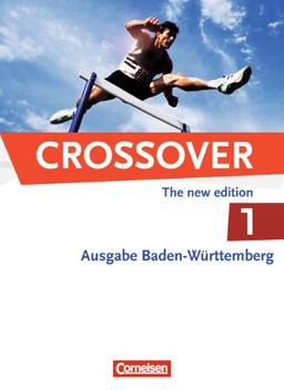 Crossover - Baden-Württemberg: B1-B2: Band 1 - 11. Schuljahr - Schülerbuch: Europäischer Referenzrahmen: B1-B2