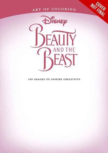 Art of Coloring: Beauty and the Beast: 100 Images to Inspire Creativity