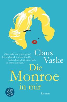 Die Monroe in mir: Roman