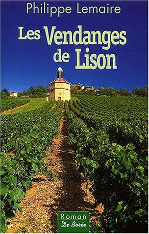 Ciel de vendanges. Vol. 1. Les vendanges de Lison