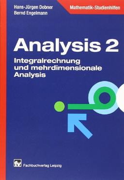 Analysis 2 - Integralrechnung und mehrdimensionale Analysis